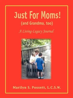 Just For Moms! (and Grandma, too) - Possett, Marilyn S