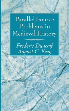 Parallel Source Problems in Medieval History - Duncalf, Frederic; Krey, August C.