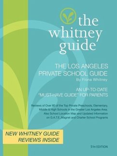 THE WHITNEY GUIDE - THE LOS ANGELES PRIVATE SCHOOL GUIDE 5th Edition - Whitney, Fiona