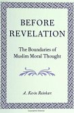 Before Revelation: The Boundaries of Muslim Moral Thought