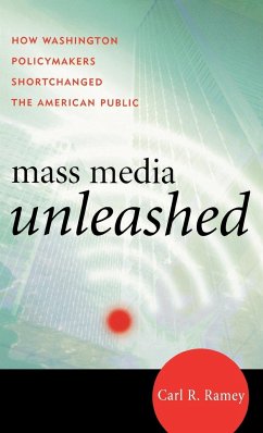 Mass Media Unleashed - Ramey, Carl R.
