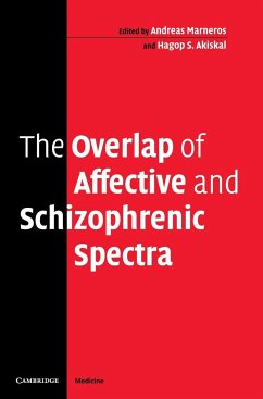 The Overlap of Affective and Schizophrenic Spectra - Marneros, Andreas / Akiskal, Hagop S. (eds.)