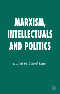 Marxism, Intellectuals and Politics - Bates, David