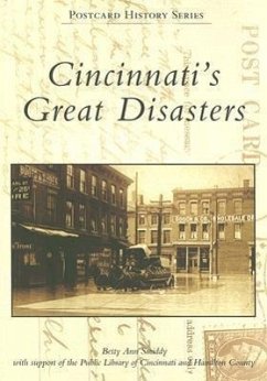 Cincinnati's Great Disasters - Smiddy, Betty Ann; Public Library of Cincinnati and Hamilto