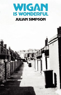 Wigan Is Wonderful - Simpson, Julian