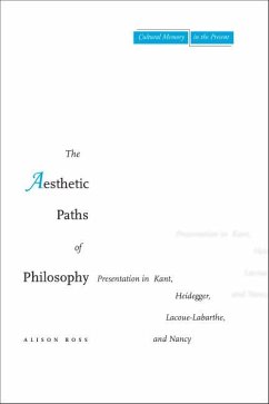 The Aesthetic Paths of Philosophy - Ross, Alison