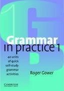Grammar in Practice 1 - Gower, Roger