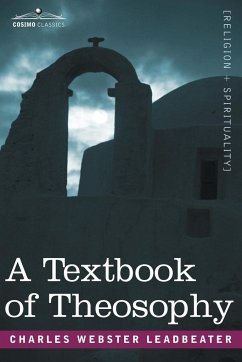 A Textbook of Theosophy - Leadbeater, Charles Webster