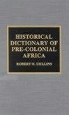 Historical Dictionary of Pre-Colonial Africa: Volume 3