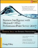 Business Intelligence with Microsoft(r) Office Performancepoint(tm) Server 2007