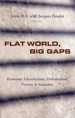 Flat World, Big Gaps: Economic Liberalization, Globalization, Poverty and Inequality - K. S., Jomo / Baudot, Jacques (eds.)