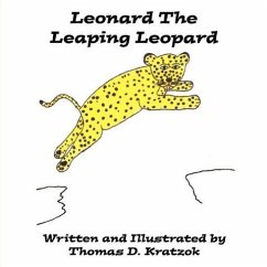 Leonard The Leaping Leopard - Kratzok, Thomas D.