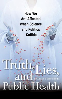 Truth, Lies, and Public Health - Finkel, Madelon