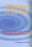 Winning the Inner Game: Mastering the Inner Game for Peak Performance