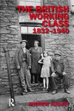 The British Working Class, 1832-1940 - August, Andrew