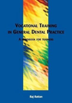 Vocational Training in General Dental Practice - Rattan, Raj; Waite, Ian