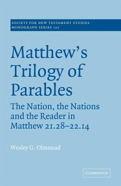 Matthew's Trilogy of Parables - Olmstead, Wesley G.