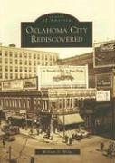 Oklahoma City Rediscovered - Welge, William D.