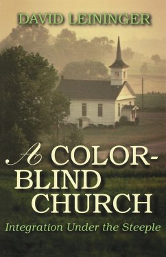 A Color-Blind Church - Leininger, David E.