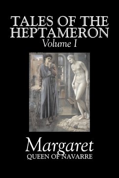 Tales of the Heptameron, Vol. I of V by Margaret, Queen of Navarre, Fiction, Classics, Literary, Action & Adventure - Margaret, Queen Of Navarre