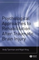 Psychological Approaches to Rehabilitation After Traumatic Brain Injury - TYERMAN ANDY / KING NIGEL