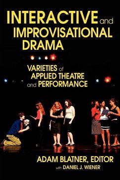 Interactive and Improvisational Drama - Blatner, Adam MD