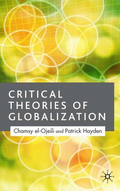 Critical Theories of Globalization - El-Ojeili, Chamsy;Hayden, Patrick