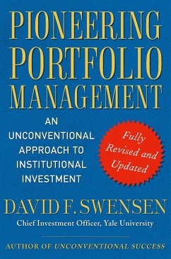 Pioneering Portfolio Management - Swensen, David F.