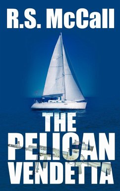 The Pelican Vendetta - McCall, R. S.