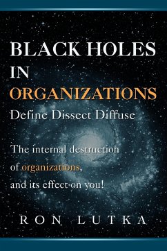 Black Holes in Organizations - Lutka, Ron