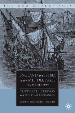 England and Iberia in the Middle Ages, 12th-15th Century - Bullòn-Fernandez, Marìa (ed.)