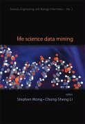 Life Science Data Mining - Li, Chung-Sheng; Wong, Stephen Tin Chi