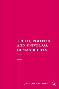 Truth, Politics, and Universal Human Rights - Madigan, J.