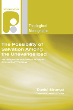 The Possibility of Salvation Among the Unevangelized - Strange, Daniel