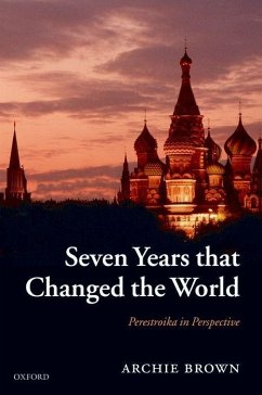 Seven Years That Changed the World - Brown, Archie