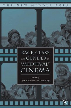 Race, Class, and Gender in Medieval Cinema - Ramey, Lynn T. / Pugh, Tison