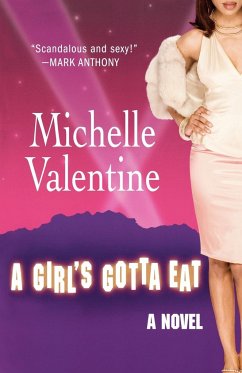 A Girl's Gotta Eat - Valentine, Michelle