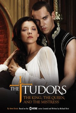 The Tudors: The King, the Queen, and the Mistress - Gracie, Anne