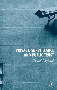 Privacy, Surveillance and Public Trust - Neyland, D.