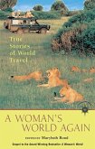 A Woman's World Again: True Stories of World Travel