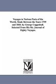 Voyages to Various Parts of the World, Made Between the Years 1799 and 1844. by George Coggeshall. Selected From His Ms. Journal of Eighty Voyages.