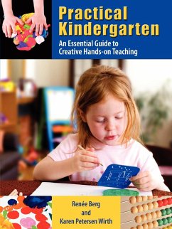 Practical Kindergarten - Berg, Rene; Wirth, Karen Petersen; Berg, Renee