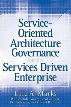 Service-Oriented Architecture Governance for the Services Driven Enterprise - Marks, Eric A