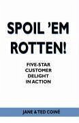 Spoil 'em Rotten! - Coine, Jane & Ted