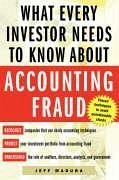 What Every Investor Needs to Know about Accounting Fraud - Madura, Jeffrey M.