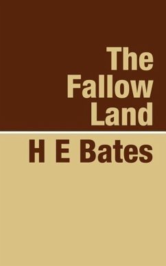 The Fallow Land - Bates, H. E.