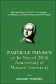 Particles Physics at the Year of 250th Anniversary of Moscow University