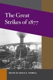 The Great Strikes of 1877 The Great Strikes of 1877