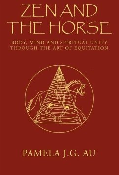 Zen and the Horse - Au, Pamela J. G.