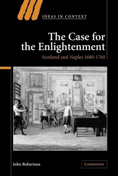 The Case for the Enlightenment - Robertson, John